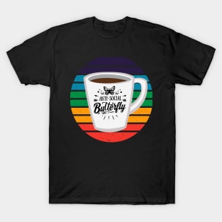 Anti-Social Butterfly Coffee Lovers with Mug and Rainbows T-Shirt